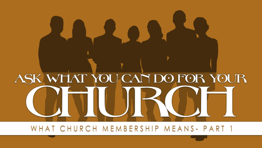Ask What You Can Do For Your Church - Part 1 Image